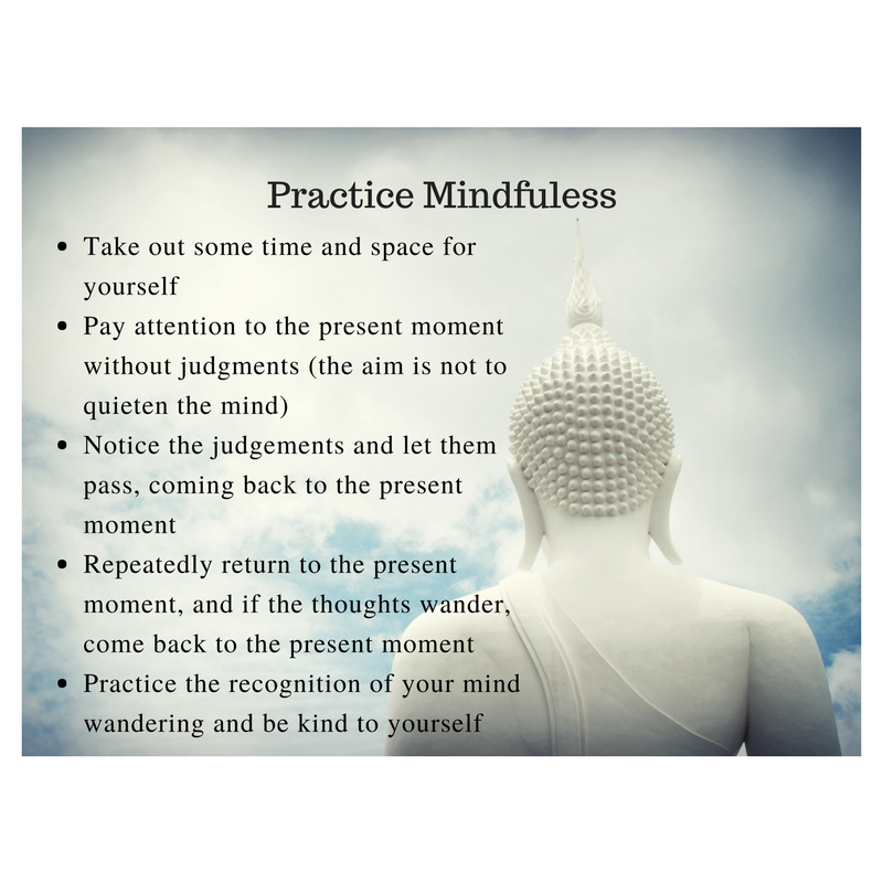 Practice mindfulness